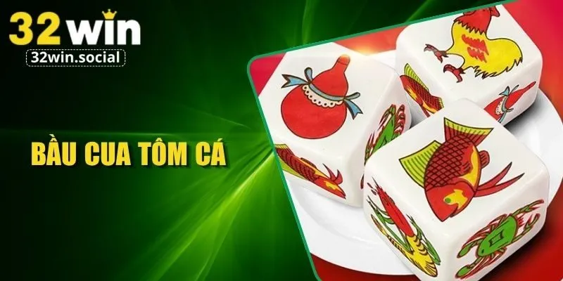 Bầu Cua Tôm Cá