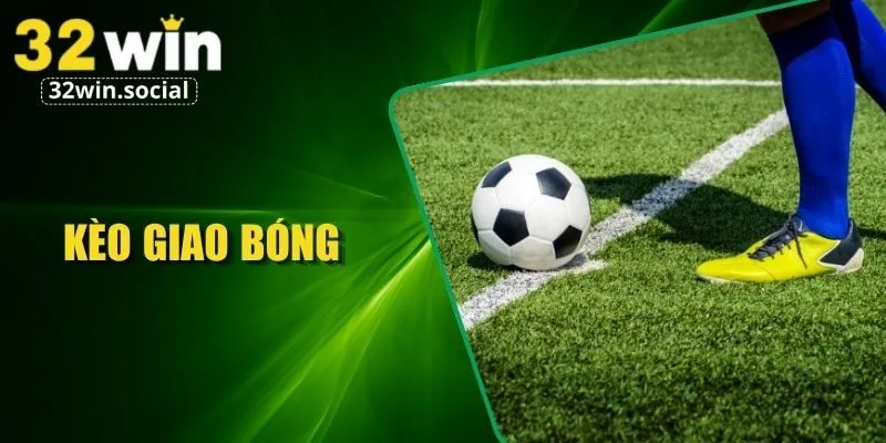 Kèo giao bóng