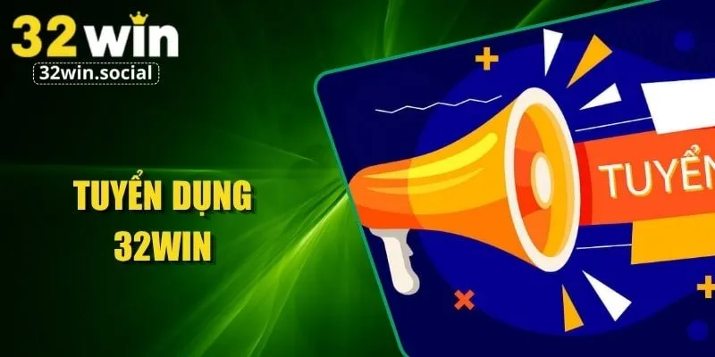 tuyển dụng 32WIN